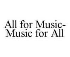 ALL FOR MUSIC-MUSIC FOR ALL