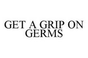 GET A GRIP ON GERMS