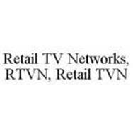 RETAIL TV NETWORKS, RTVN, RETAIL TVN