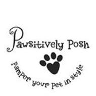 PAWSITIVELY POSH PAMPER YOUR PET IN STYLE