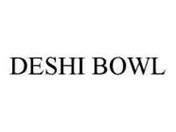 DESHI BOWL