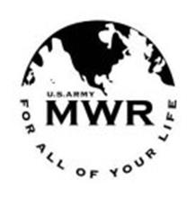 U.S. ARMY MWR FOR ALL OF YOUR LIFE