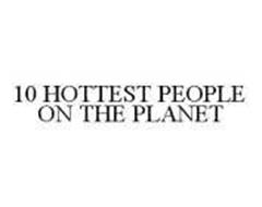 10 HOTTEST PEOPLE ON THE PLANET