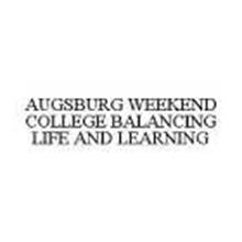 AUGSBURG WEEKEND COLLEGE BALANCING LIFE AND LEARNING