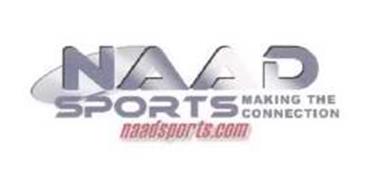 NAAD SPORTS MAKING THE CONNECTION NAADSPORTS.COM