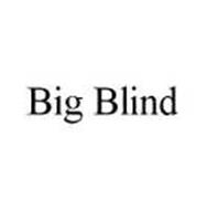 BIG BLIND