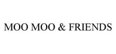MOO MOO & FRIENDS