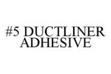 #5 DUCTLINER ADHESIVE