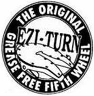 EZI-TURN THE ORIGINAL GREASE FREE FIFTH WHEEL