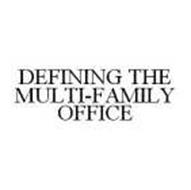 DEFINING THE MULTI-FAMILY OFFICE