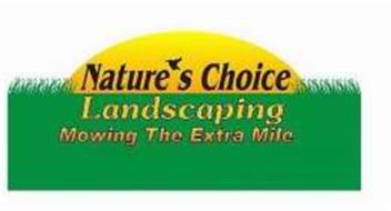 NATURE'S CHOICE LANDSCAPING MOWING THE EXTRA MILE