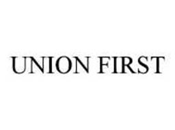 UNION FIRST