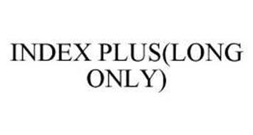INDEX PLUS(LONG ONLY)