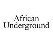 AFRICAN UNDERGROUND