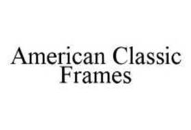 AMERICAN CLASSIC FRAMES
