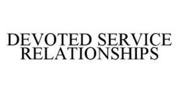 DEVOTED SERVICE RELATIONSHIPS