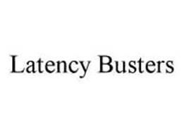 LATENCY BUSTERS