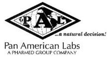 PAL ...A NATURAL DECISION! PAN AMERICAN LABS A PHARMED GROUP COMPANY