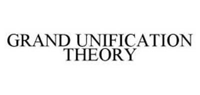GRAND UNIFICATION THEORY