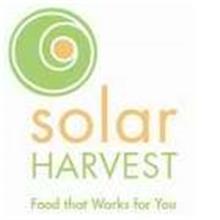 SOLAR HARVEST FOOD THAT WORKS FOR YOU