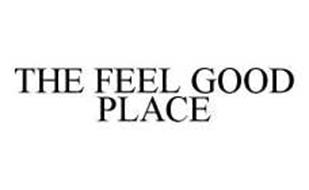 THE FEEL GOOD PLACE