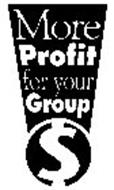 MORE PROFIT FOR YOUR GROUP