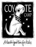COYOTE CAMP A HOWLIN GOOD TIME FOR KIDS