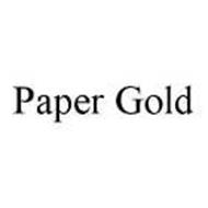 PAPER GOLD