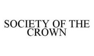 SOCIETY OF THE CROWN