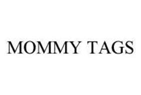 MOMMY TAGS