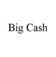 BIG CASH