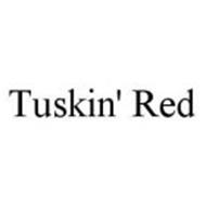 TUSKIN' RED