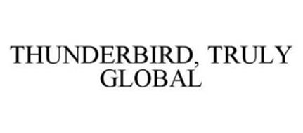 THUNDERBIRD, TRULY GLOBAL