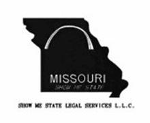 MISSOURI SHOW ME STATE SHOW ME STATE LEGAL SERVICES L.L.C.