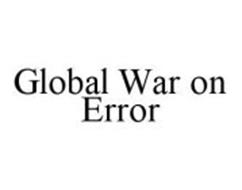 GLOBAL WAR ON ERROR