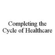 COMPLETING THE CYCLE OF HEALTHCARE