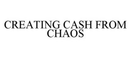 CREATING CASH FROM CHAOS