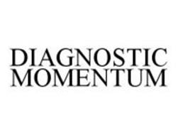 DIAGNOSTIC MOMENTUM