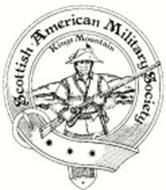 SCOTTISH-AMERICAN MILITARY SOCIETY KINGS MOUNTAIN