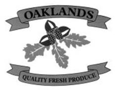 OAKLANDS QUALITY FRESH PRODUCE