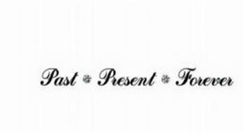 PAST PRESENT FOREVER