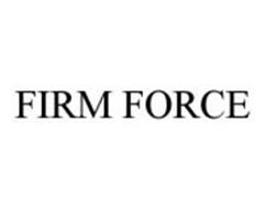 FIRM FORCE