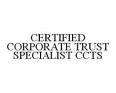 CERTIFIED CORPORATE TRUST SPECIALIST CCTS