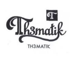 T TH3MATIK TH3MATIK