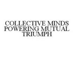 COLLECTIVE MINDS POWERING MUTUAL TRIUMPH