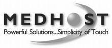 MEDHOST POWERFUL SOLUTIONS...SIMPLICITY OF TOUCH