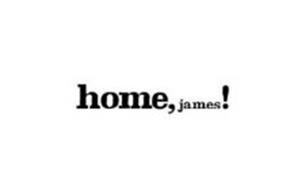 HOME, JAMES!