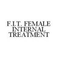 F.I.T. FEMALE INTERNAL TREATMENT