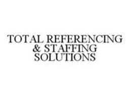 TOTAL REFERENCING & STAFFING SOLUTIONS