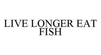 LIVE LONGER EAT FISH